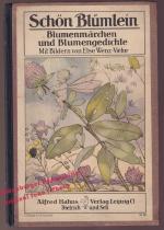 Schön Blümlein - Blumenmärchen und Blumengedichte: Die bunten Bücher Band 4   -  Leipziger Lehrerverein- Ausschuß  (Hrsg.)