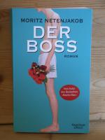 Moritz Netenjakob: "Der Boss" Roman Moritz Netenjakob: "Der Boss" Roman