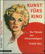 Kunst fürs Kino - Die Plakate des Filmpreisträgers Klaus Dill