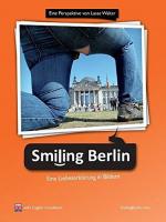 Smiling Berlin. Eine Liebeserklärung in Bildern. [Eine Perspektive. With English translation].