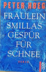 Fräulein Smillas Gespür für Schnee - Peter Hoeg - 1994