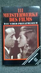 111 Meisterwerke des Films : Das Video-Privatmuseum