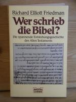 "Wer schrieb die Bibel?" Die spannende Entstehungsgeschichte des Alten Testaments