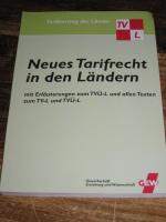 Neues Tarifrecht in den Ländern mit Erläuterungen zum TVÜ-L und allen Texten zum TV-L und TVÜ-L