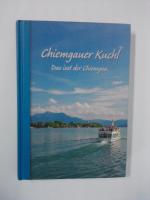 Renate Biebl: Chiemgauer Kuchl: Das isst