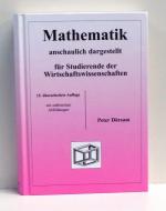 Mathematik anschauliche dargestellt für Studierende der Wirtschaftswissenschaften mit zahlreichen Abbildungen