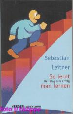 Sebastian Leitner: So lernt man lernen :
