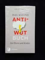 Das kleine Anti-Wut-Buch - für Eltern und Kinder