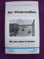 Der Wiederaufbau - Die 50er Jahre in Emden