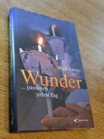 Birgit Kaiser: Wunder - ... passieren je