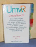 Umweltrecht. 22. Auflage 2011: Umweltprüfungen, Umweltinformationen, Tier-, Arten und Naturschutz, Boden, Gewässer, Abfälle, Luft, Klima, Lärm, Reaktorsicherheit, Erneuerbare Energien, Gefahrstoffe, Umwelthaftung