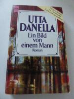 Utta Danella: Ein Bild von einem Mann. R