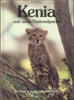 Kenia und seine Nationalparks - Ein Führer in Kenias zauberhafte Natur