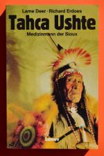 Lame Deer; Erdoes, Richard: Tahca Ushte Lame Deer; Erdoes, Richard: Tahca Ushte
