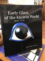 Early glass of the ancient world. 1600 BC - AD 50. Ernesto Wolf Collection.