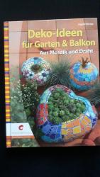 Deko-Ideen für Garten & Balkon - Aus Mosaik und Draht