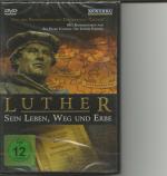 Luther : Sein Leben, Weg und Erbe.