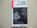 Haar, Jaap ter: Behalt das Leben lieb Haar, Jaap ter: Behalt das Leben lieb