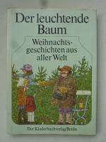 Der leuchtende Baum - Weihnachtsgeschichten aus aller Welt