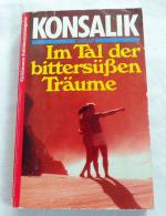 Konsalik: Im Tal der bittersüßen Träume