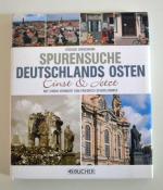 Spurensuche - Deutschlands Osten einst & jetzt / Mit einem Vorw. von Friedrich Schorlemmer