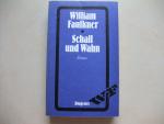 William Faulkner: Schall und Wahn