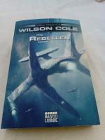 Mike Resnick: Wilson Cole: Die Rebellen