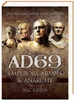 AD 69. Emperors, Armies & Anarchy.