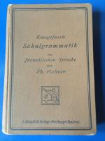 Kurzgefasste Schulgrammatik der französischen Sprache