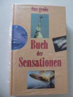 Das große Buch der Sensationen. Hardcover