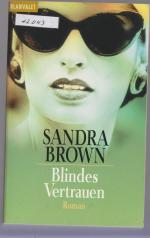 Sandra Brown: Blindes Vertrauen