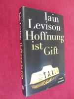 Iain Levison: Hoffnung ist Gift
