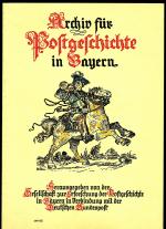 Archiv für Postgeschichte in Bayern. Hrs Archiv für Postgeschichte in Bayern. Hrs