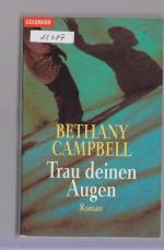 Bethanie Campbell: Trau deinen Augen Bethanie Campbell: Trau deinen Augen