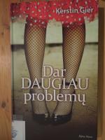 Dar daugiau problemu