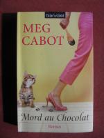 Meg Cabot: Mord au chocolat