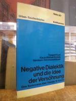 Negative Dialektik und die Idee der Versöhnung - Eine Kontroverse über Theodor W. Adorno