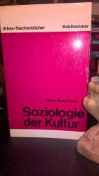 Hans Peter Thurn: Soziologie der Kultur Hans Peter Thurn: Soziologie der Kultur