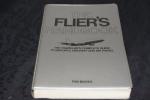 THE FLIER'S HANDBOOK. The Traveller's Complete Guide to Airports, Aircraft and Air Travel