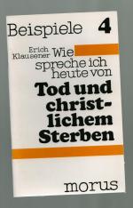 Wie spreche ich heute von Tod und christlichem Sterben?