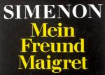 Mein Freund Maigret. [detebe 20506.]