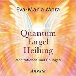 Quantum Engel Heilung. Meditationen und Übungen Audio-CD – Hörbuch