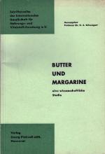 Butter und Margarine : Eine wissenschaftliche Studie; mit S/W Abbildungen