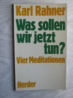 "Was sollen wir jetzt tun?" vier Meditationen