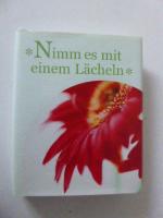 Nimm es mit einem Lächeln. Hardcover mit Schutzumschlag