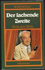 Peter Wehle: Der lachende Zweite - Wehle