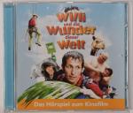 Willi und die Wunder dieser Welt: Hörspiel zum Kinofilm