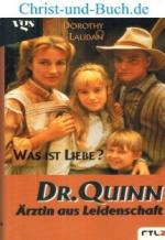 Dorothy Laudan: Dr. Quinn 3 Was ist Lieb