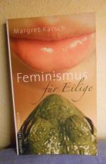 Margret Karsch: Feminismus für Eilige