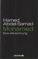 Hamed Abdel-Samad: Mohamed. Eine Abrechn